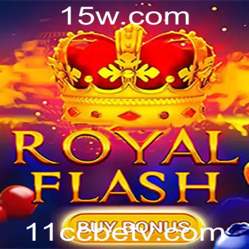 Explorando o Fascinante Mundo de RoyalFlashBuyBonus com 11ccbet